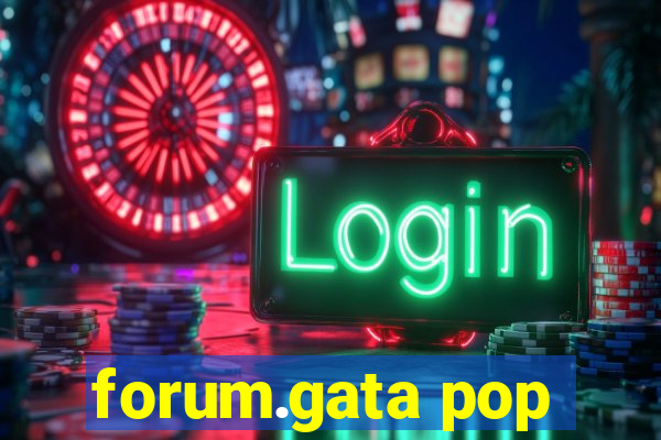 forum.gata pop